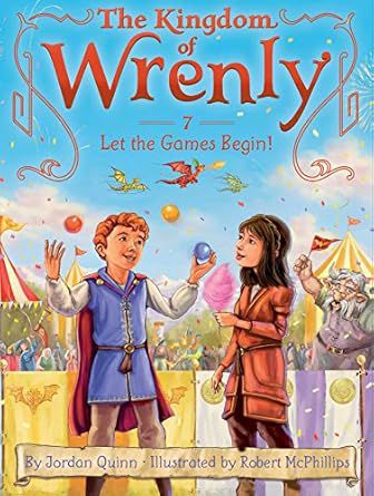 The Kingdom Of Wrenly- Let The Game Begin! (Book 7)